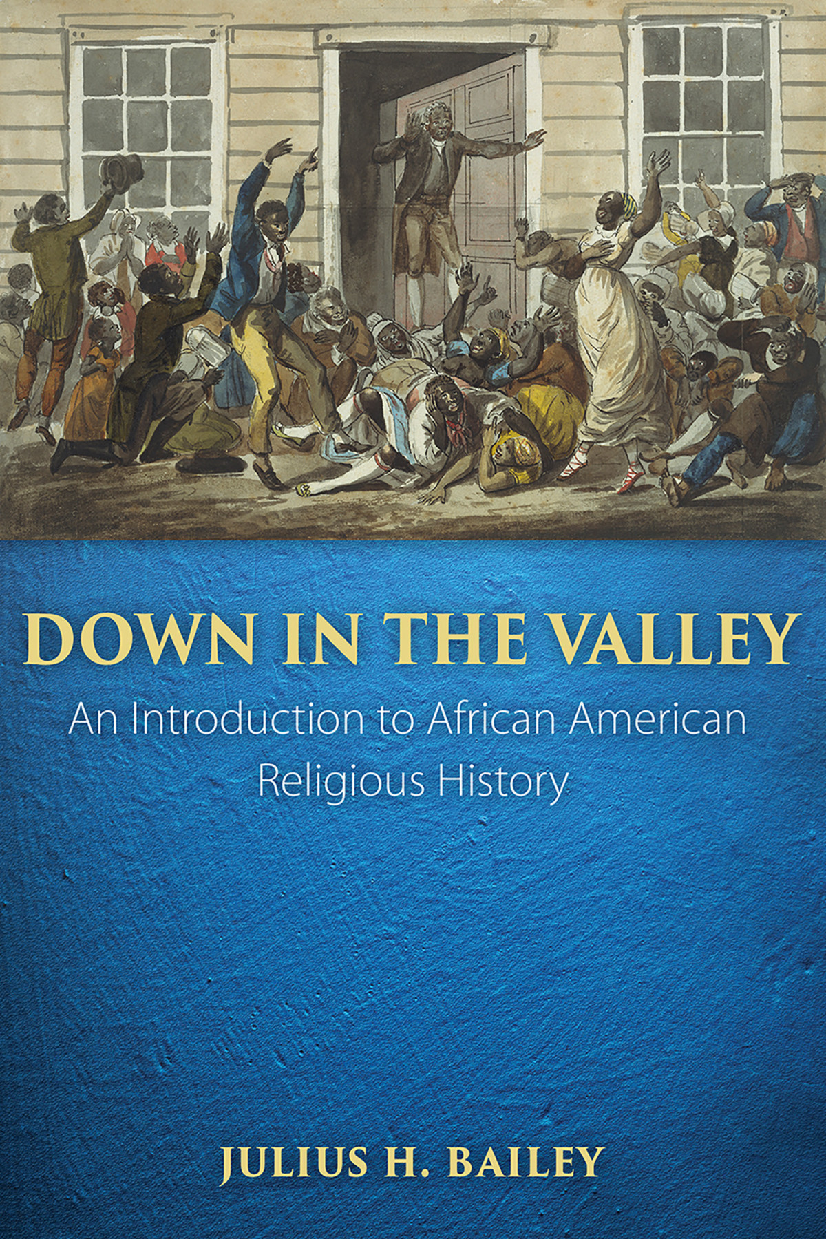 Down In The Valley Julius H Bailey
