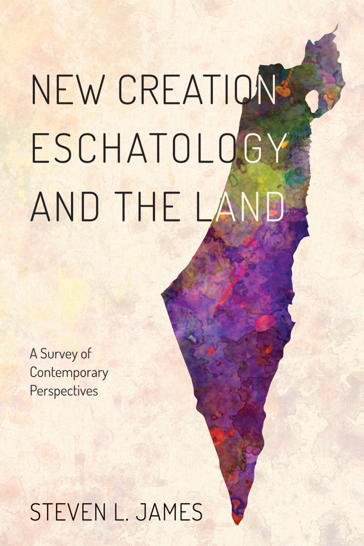 New Creation Eschatology And The Land Steven L James
