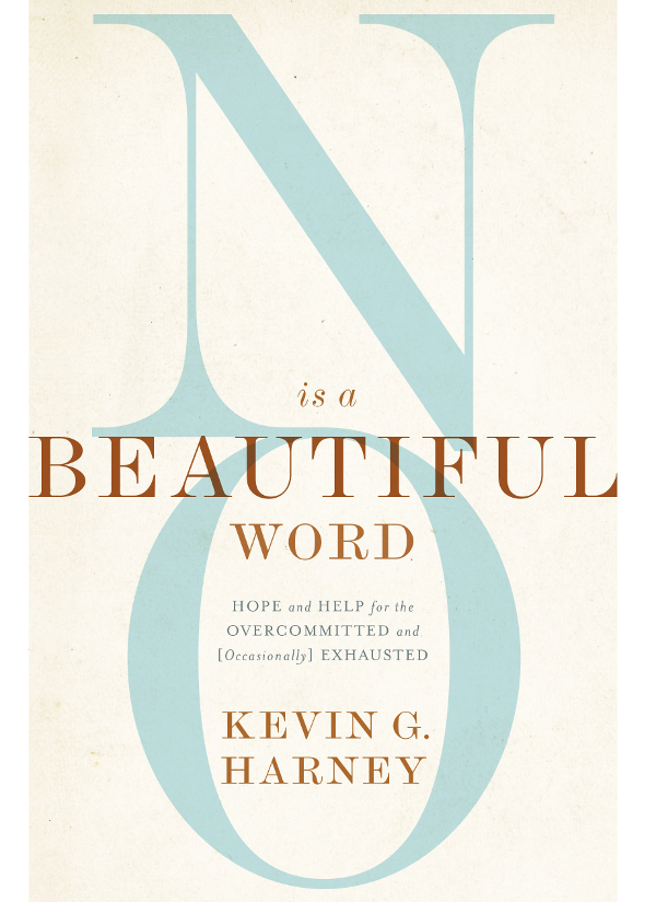 No Is A Beautiful Word Kevin G Harney
