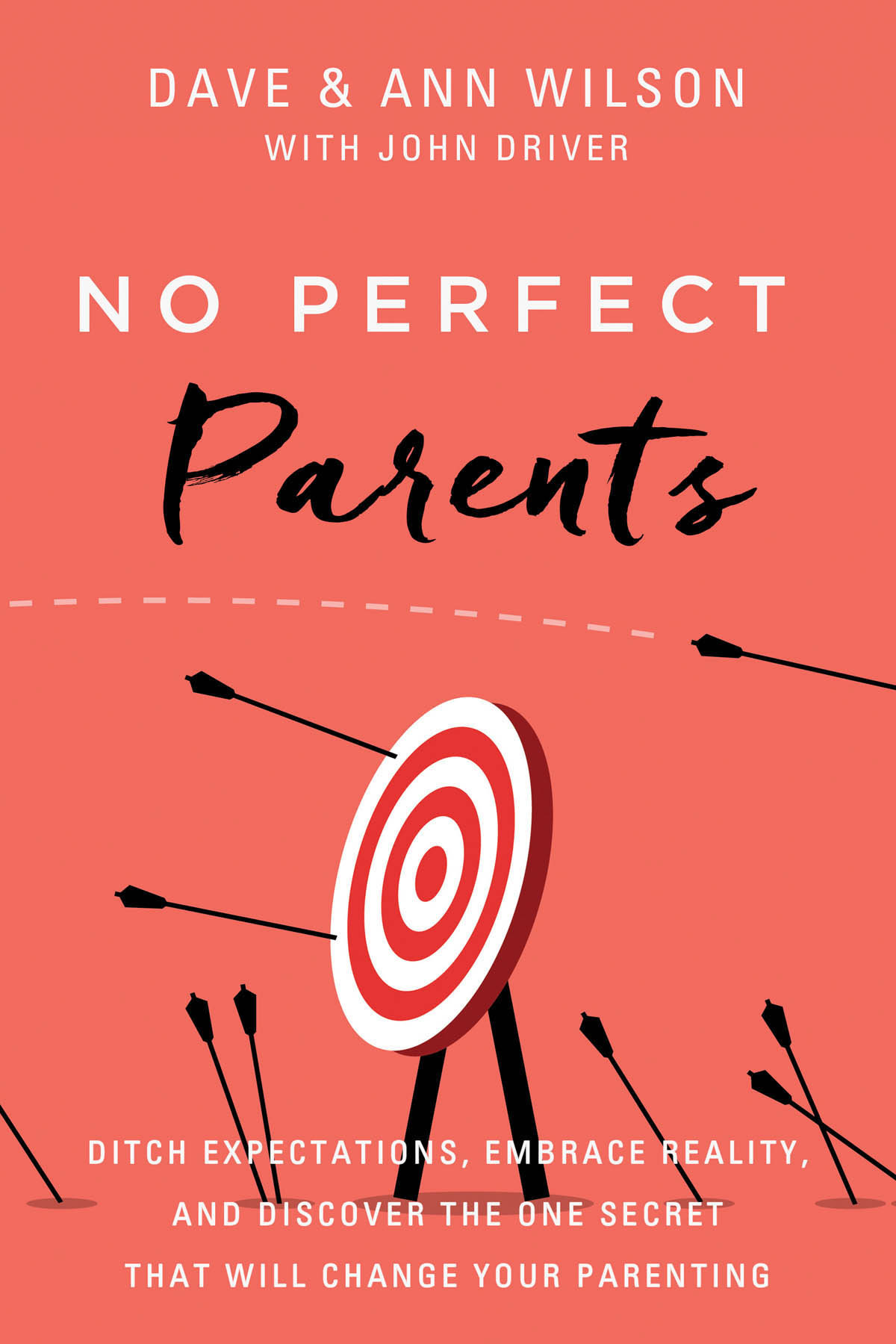 No Perfect Parents Dave Wilsonann Wilsonjohn Driver