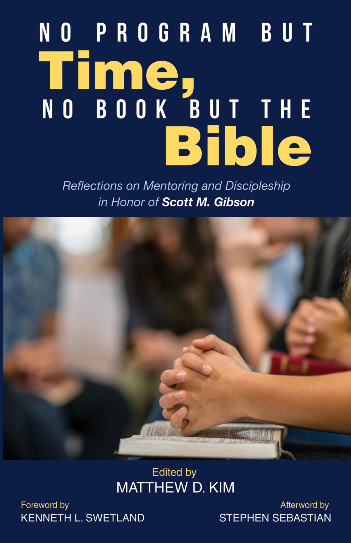 No Program But Time No Book But The Bible Matthew D Kim