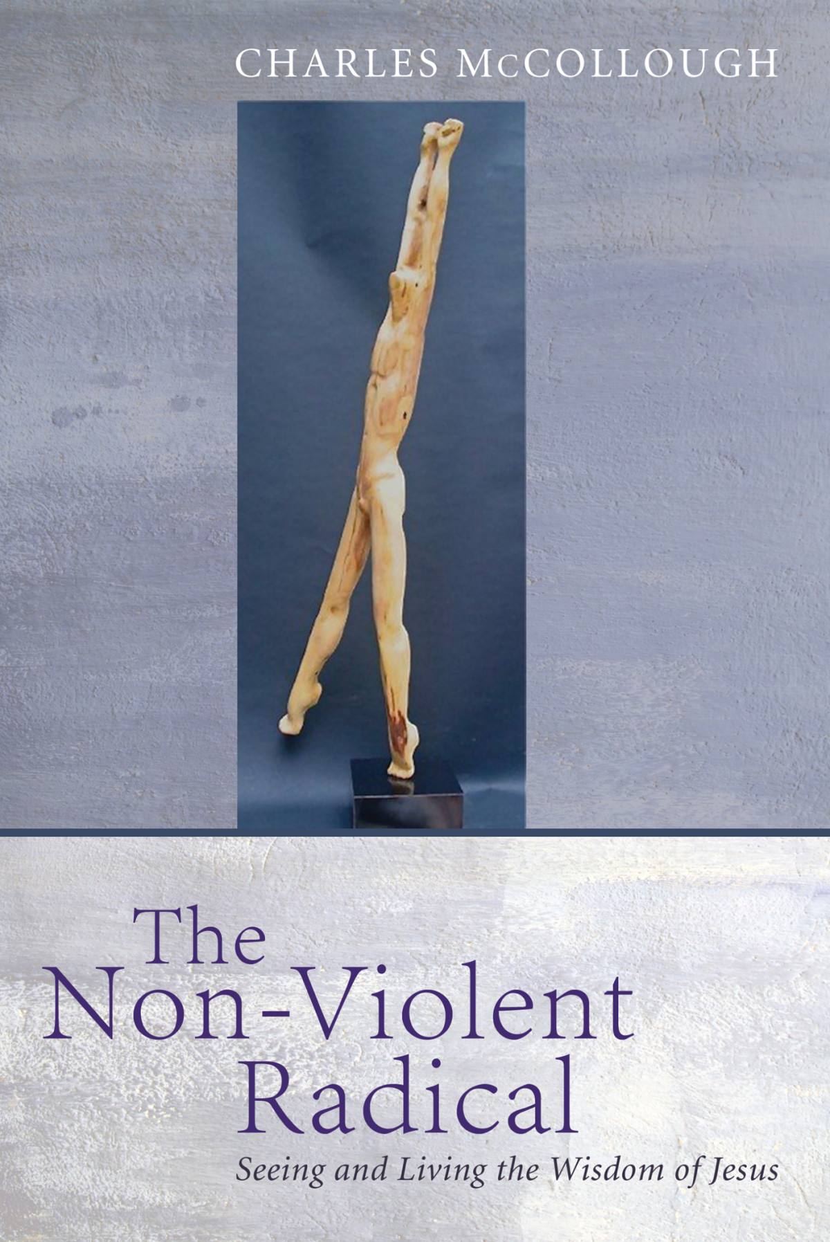 The Nonviolent Radical Charles Mccollough