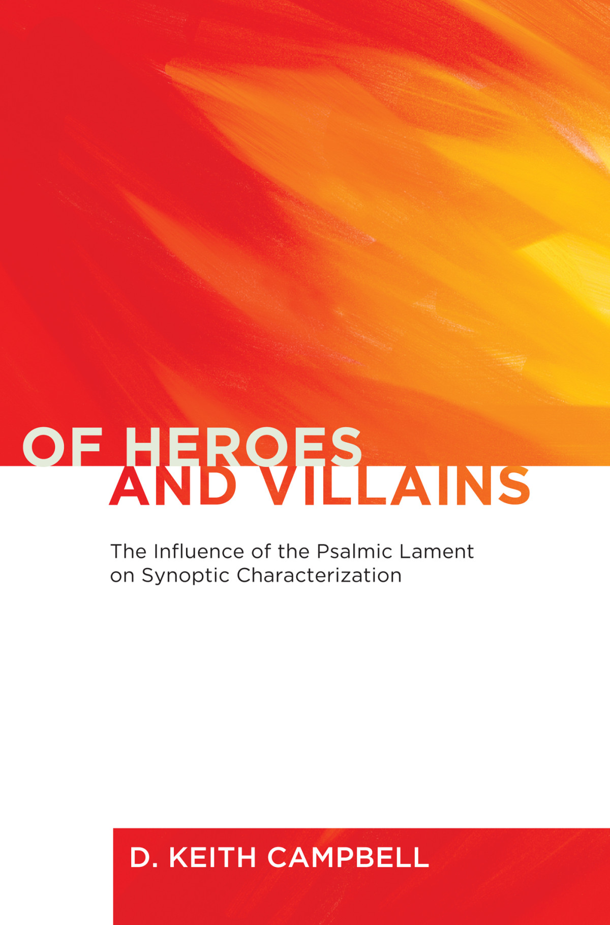 Of Heroes And Villains D Keith Campbell