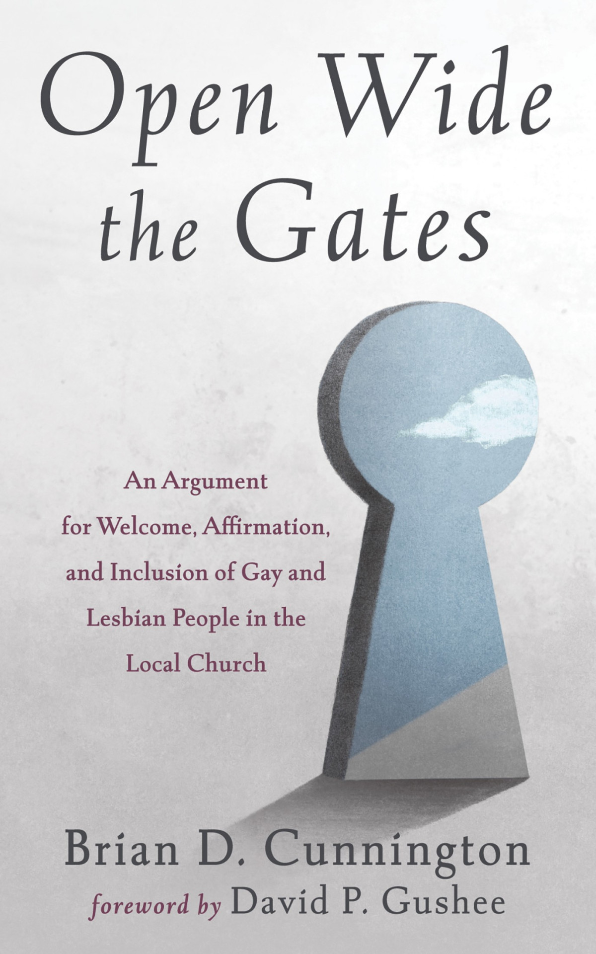 Open Wide The Gates Brian D Cunnington