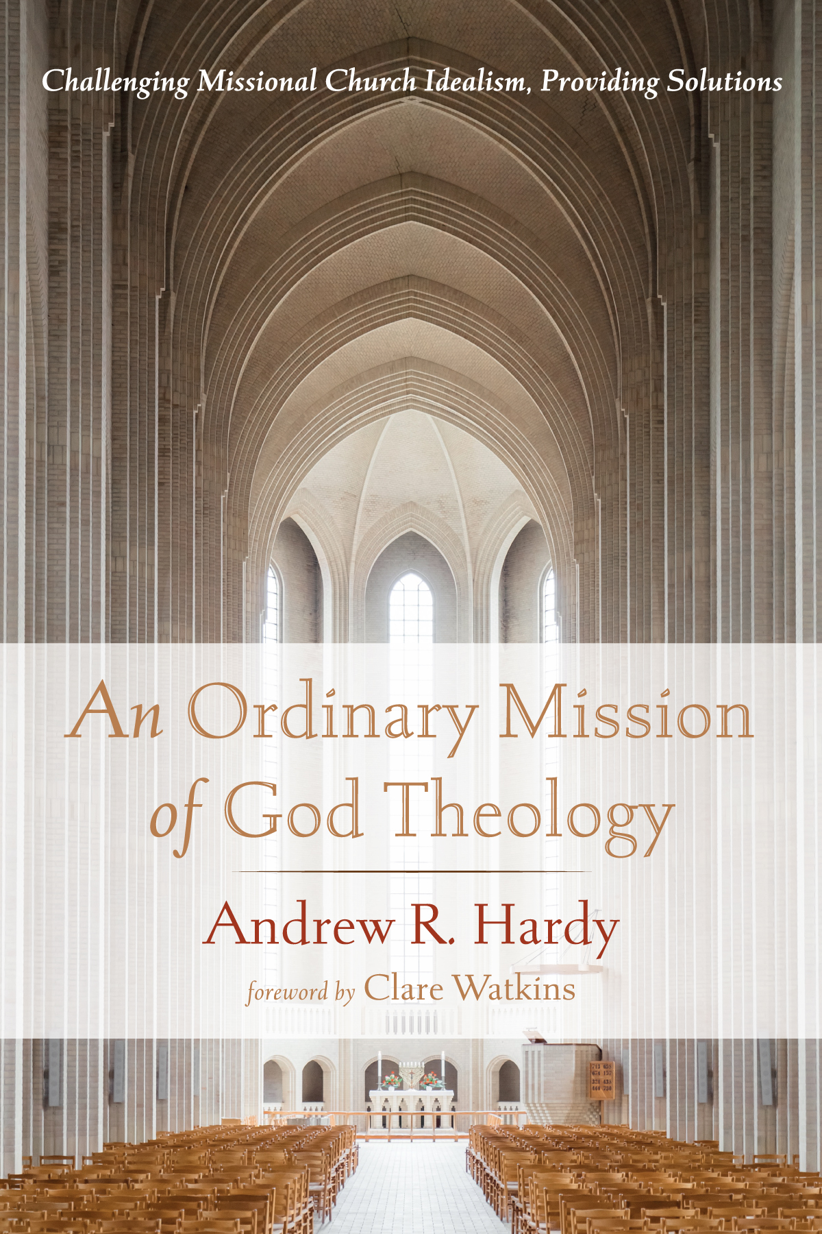 An Ordinary Mission Of God Theology Andrew R Hardy