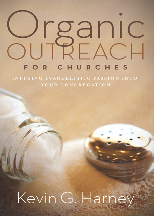 Organic Outreach For Churches Kevin G Harney