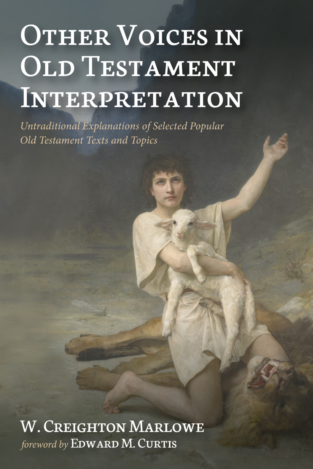 Other Voices In Old Testament Interpretation W Creighton Marlowe