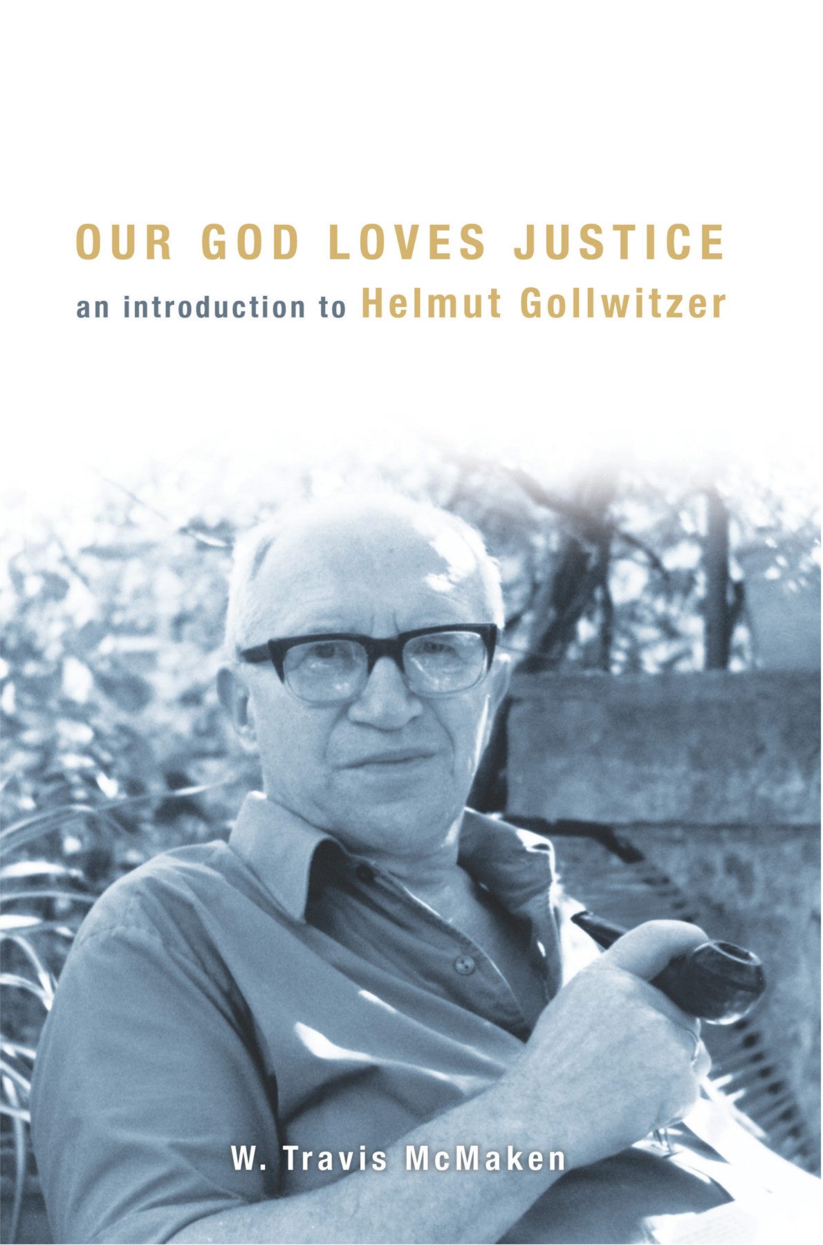 Our God Loves Justice W Travis Mcmaken