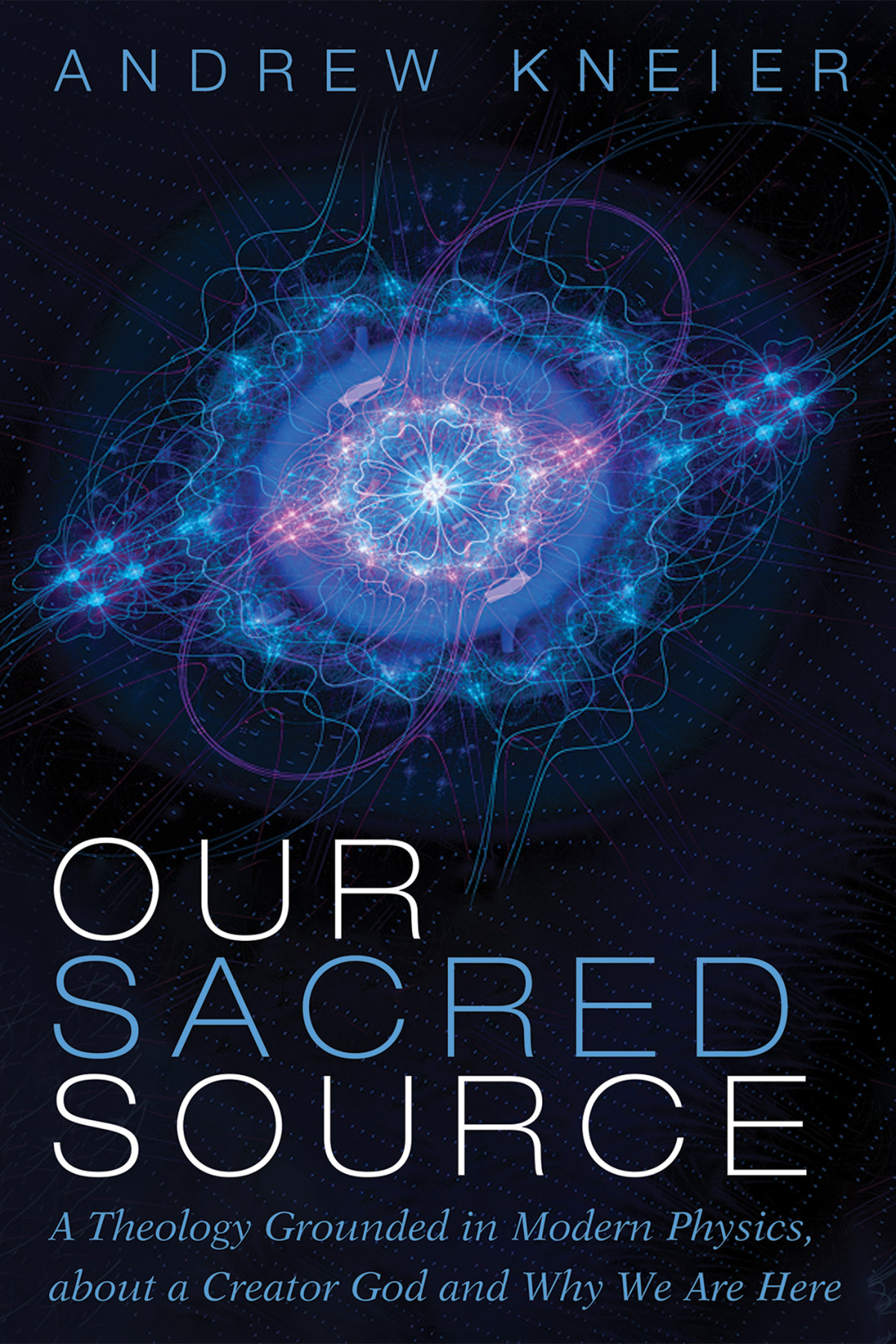 Our Sacred Source Andrew Kneier