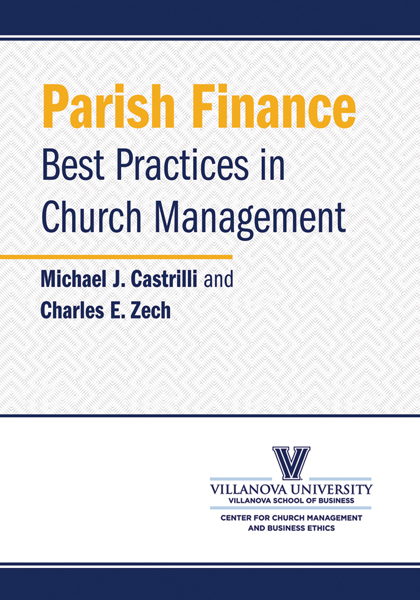 Parish Finance Best Practices In Church Management Michael J Castrillicharles E Zechforeword By Cardinal Donald Wuerl Charles E Zech