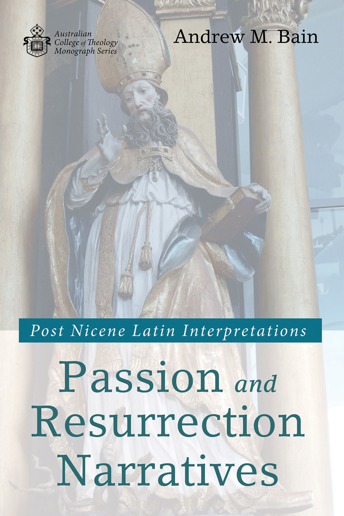 Passion And Resurrection Narratives Andrew M Bain