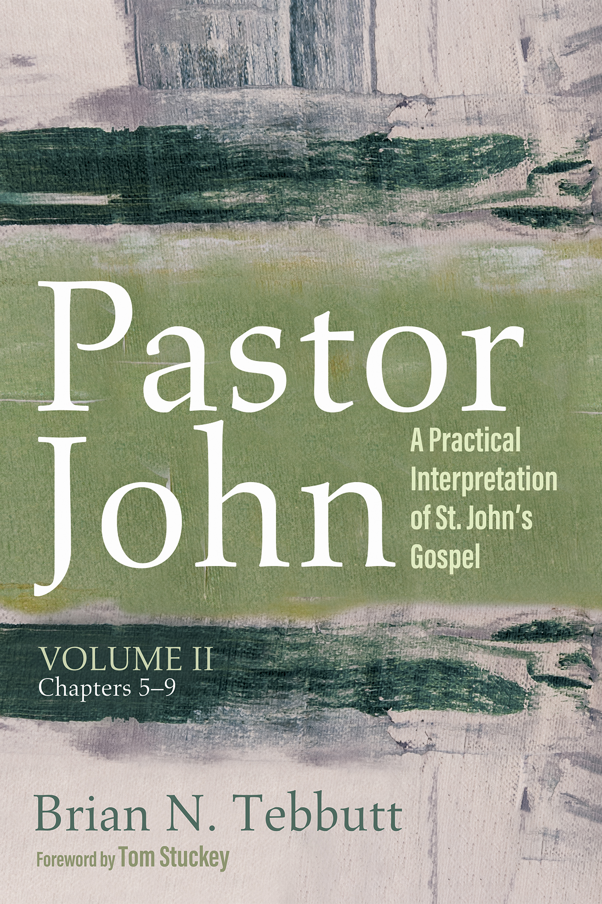 Pastor John Volume Ii Brian N Tebbutt