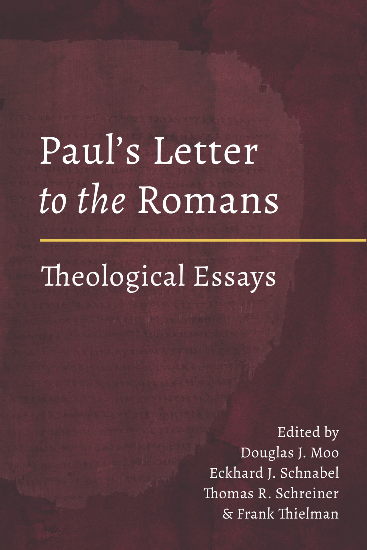 Pauls Letter To The Romans Douglas J Mooeckhard Schnabelfrank Thielmanthomas R Schreiner