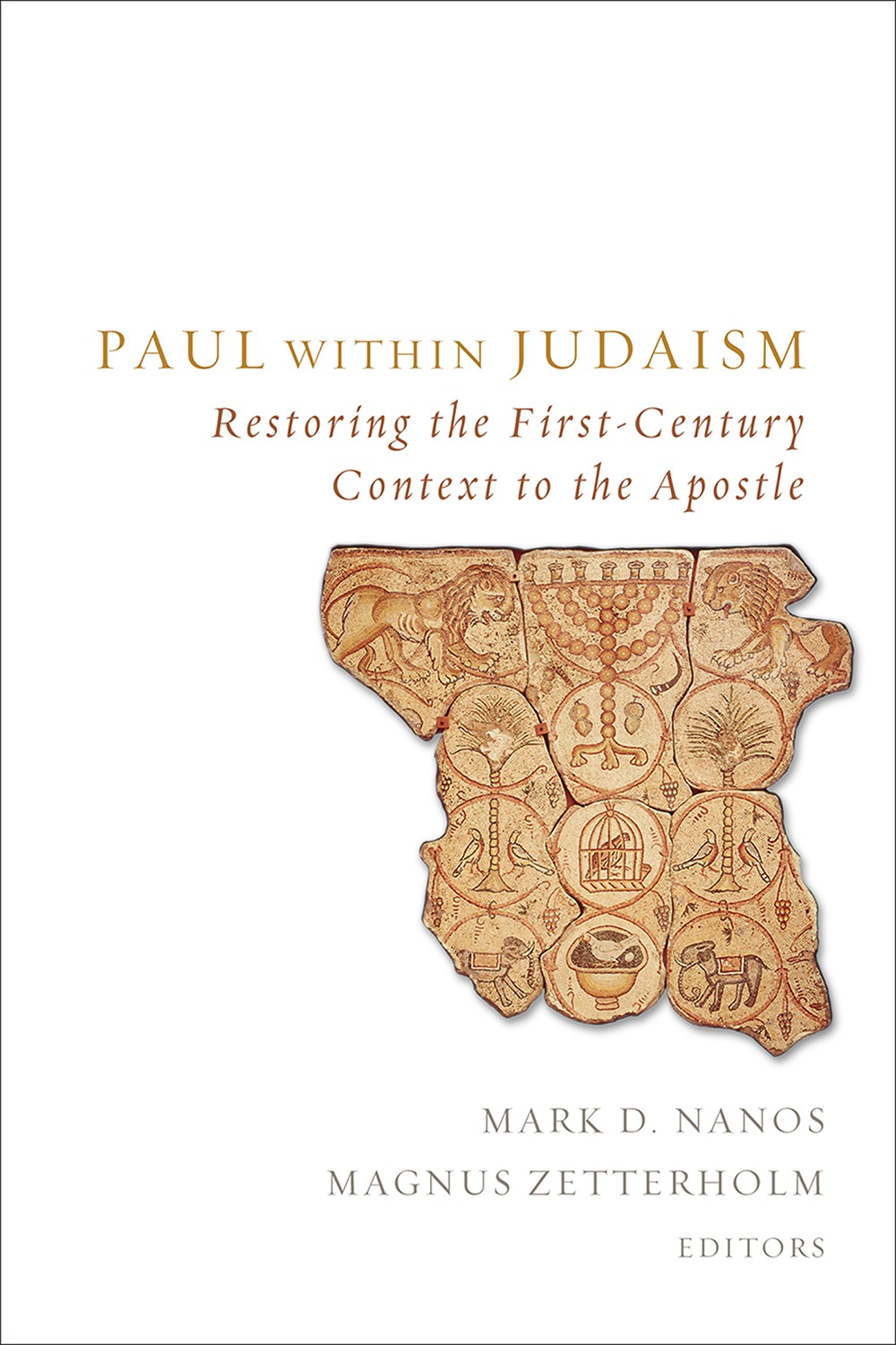 Paul Within Judaism Zetterholm Magnus Nanos Mark D