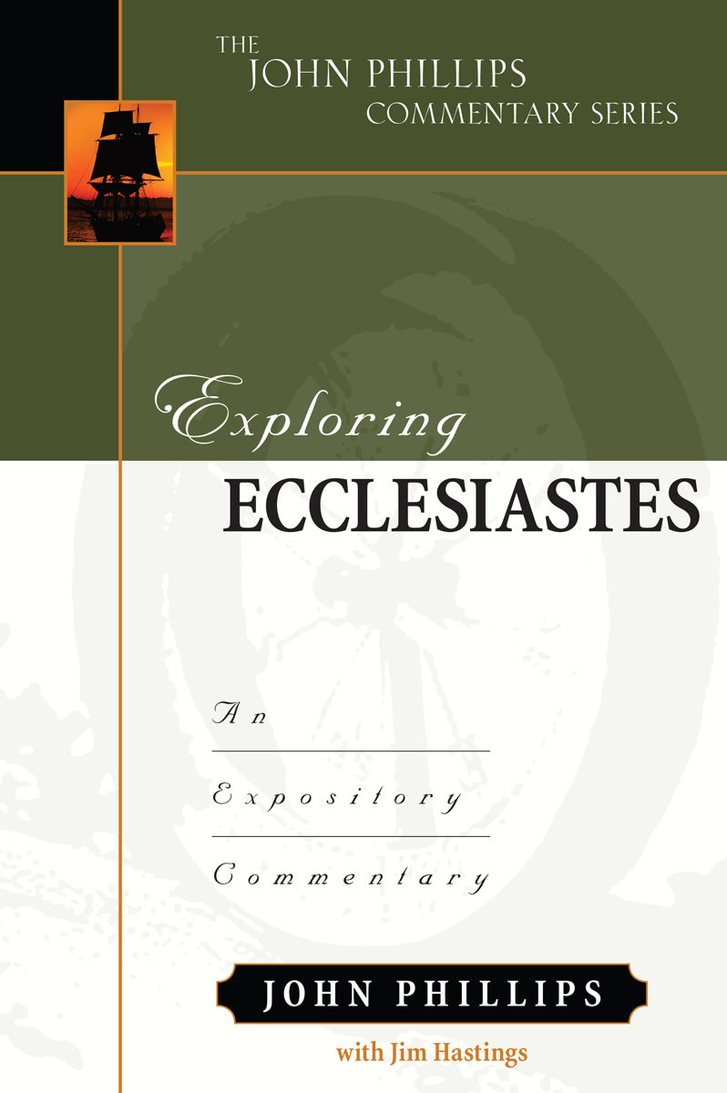 Exploring Ecclesiastes John Philipsjim Hasting