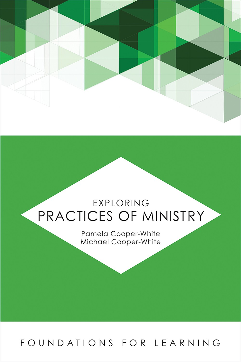 Exploring Practices Of Ministry Cooperwhite Pamela Cooperwhite