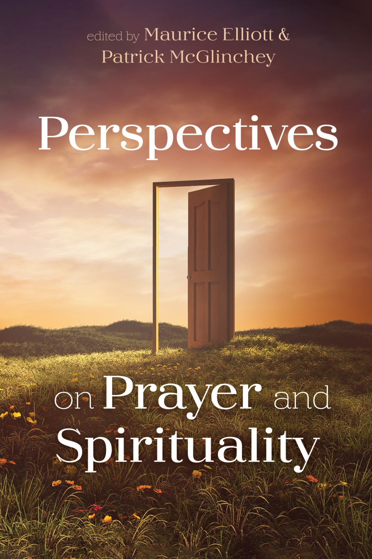 Perspectives On Prayer And Spirituality Maurice Elliottpatrick Mcglinchey