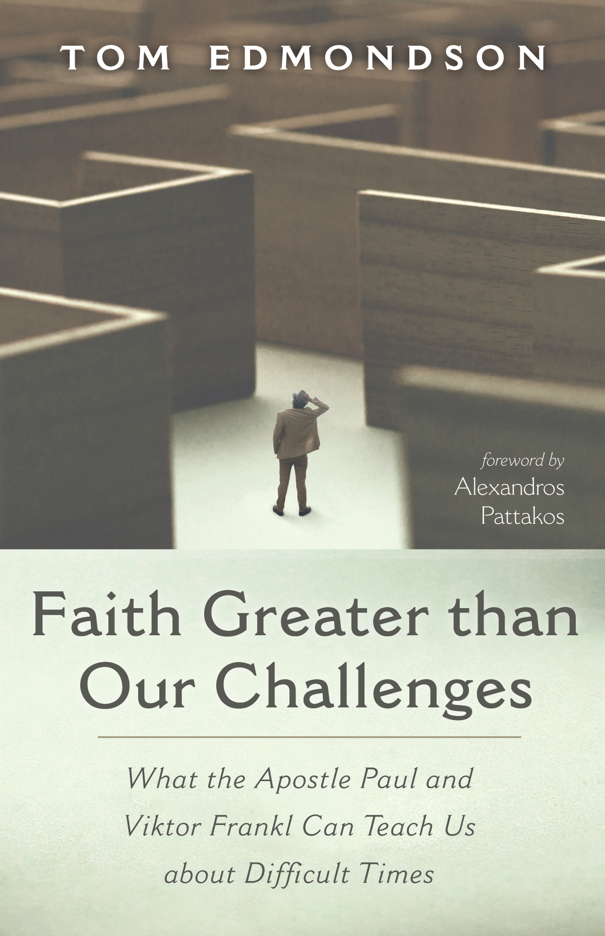 Faith Greater Than Our Challenges Tom Edmondson