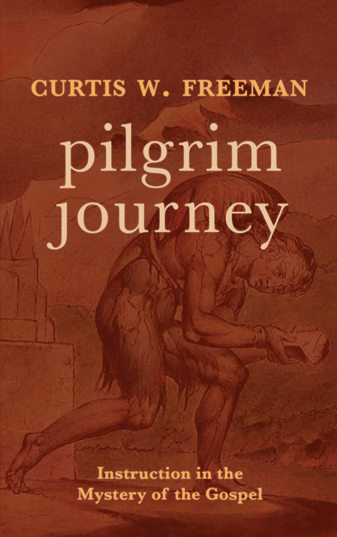Pilgrim Journey Curtis W Freeman