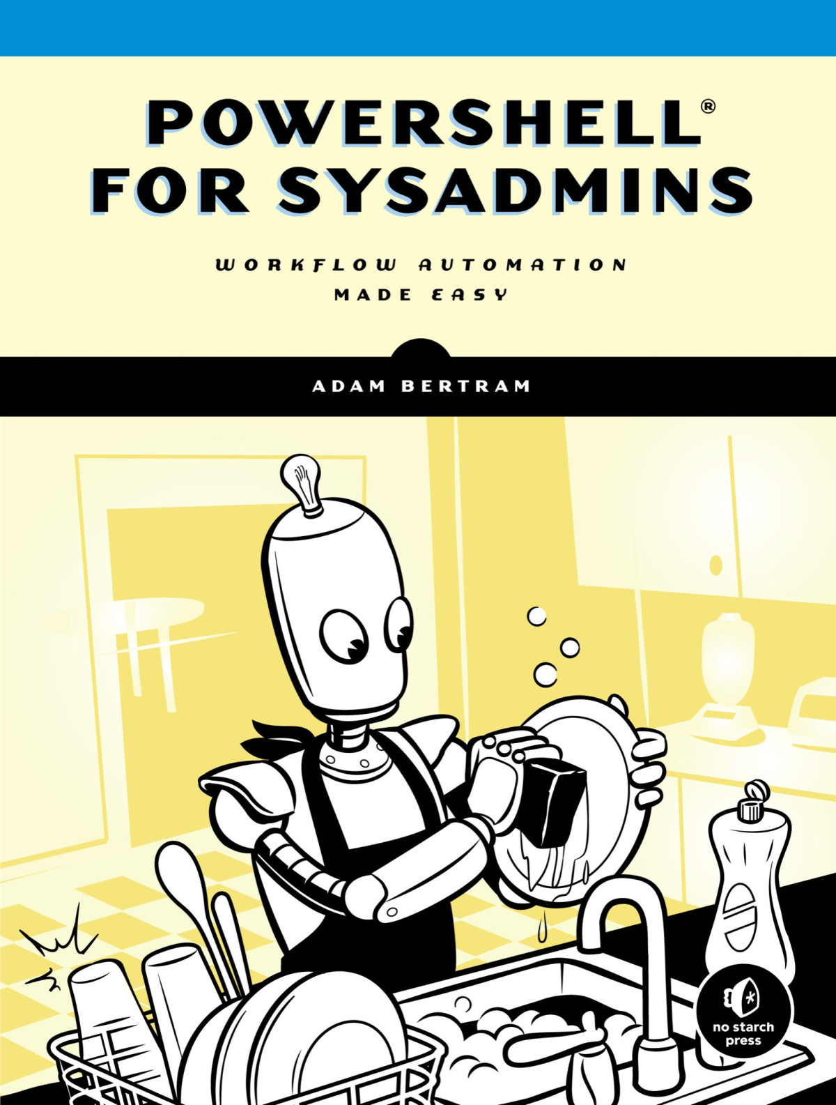 Powershell For Sysadmins Adam Bertram