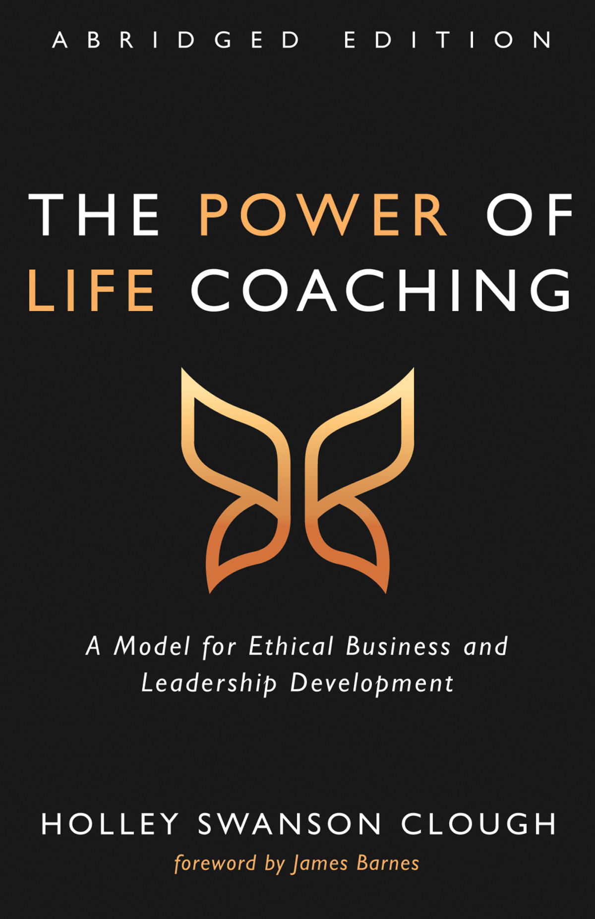 The Power Of Life Coaching Abridged Edition Holley Swanson Clough