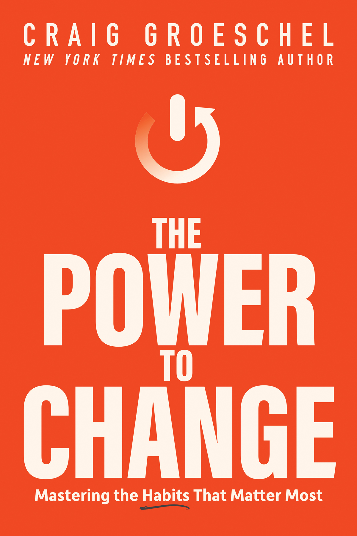 The Power To Change Craig Groeschel