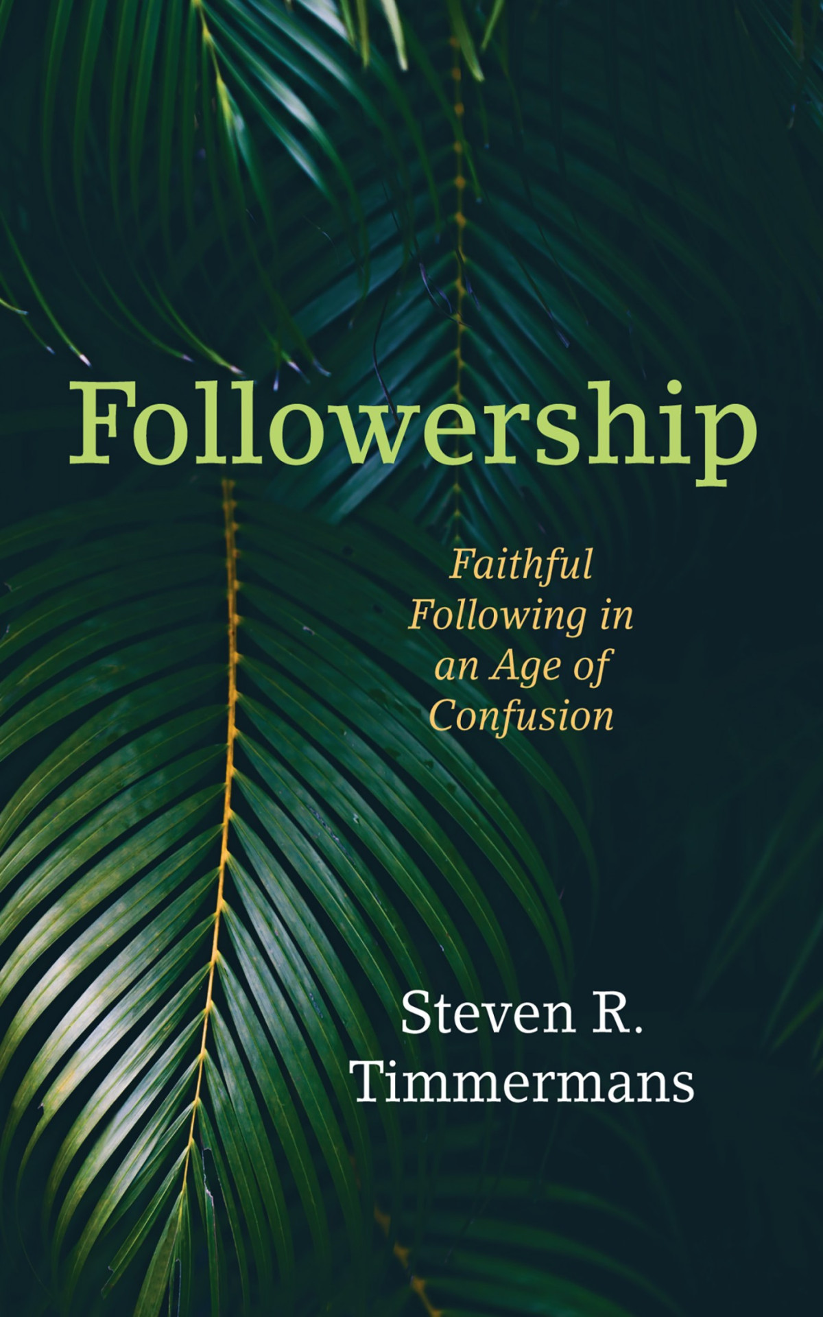Followership Steven R Timmermans