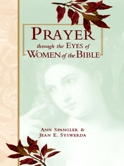 Prayer Through Eyes Of Women Of The Bible Ann Spanglerjean E Syswerda