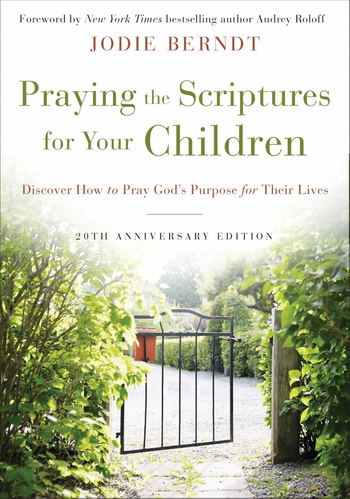 Praying The Scriptures For Your Children 20th Anniversary Edition Jodie Berndt
