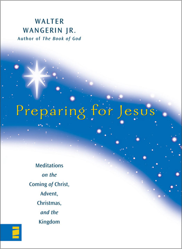 Preparing For Jesus Walter Wangerin Jr