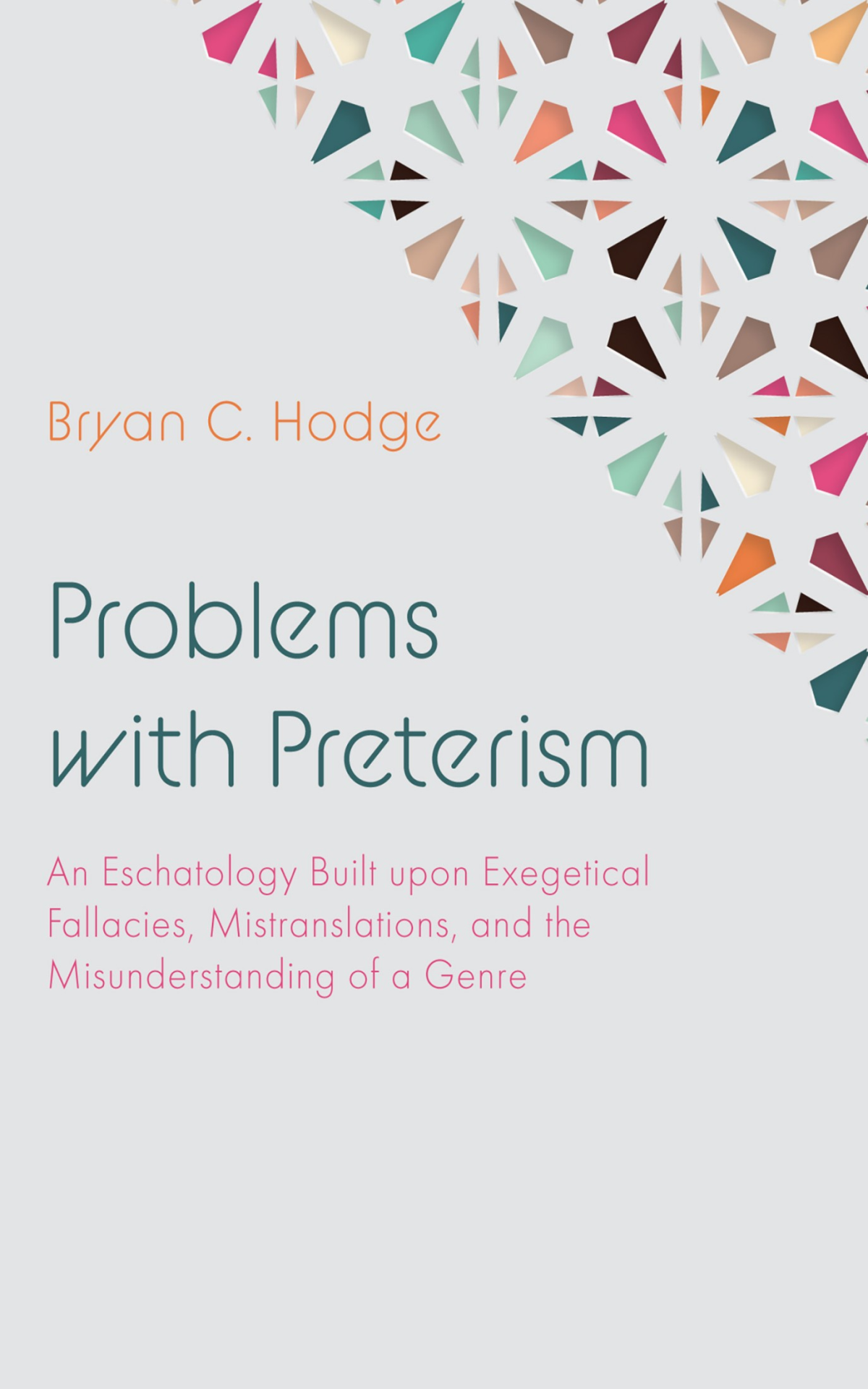 Problems With Preterism Bryan C Hodge