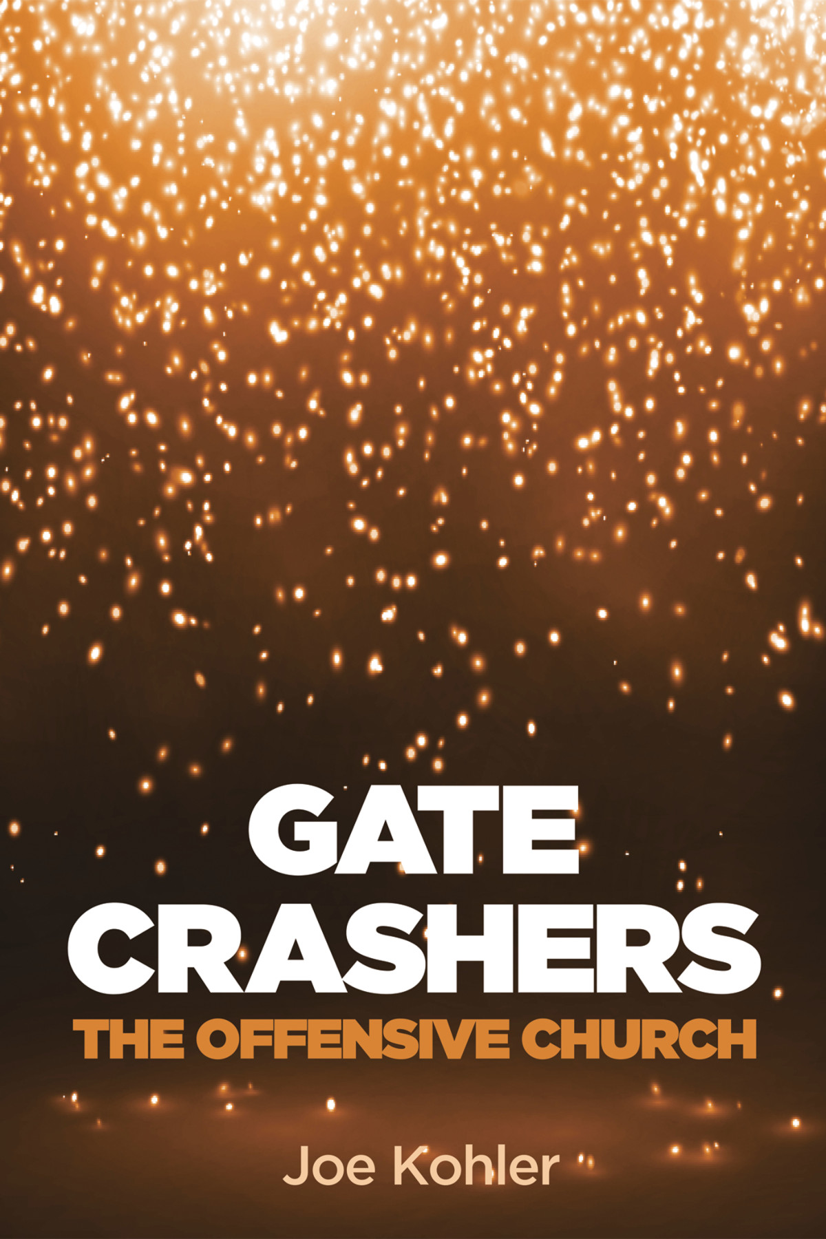 Gate Crashers Joe Kohler