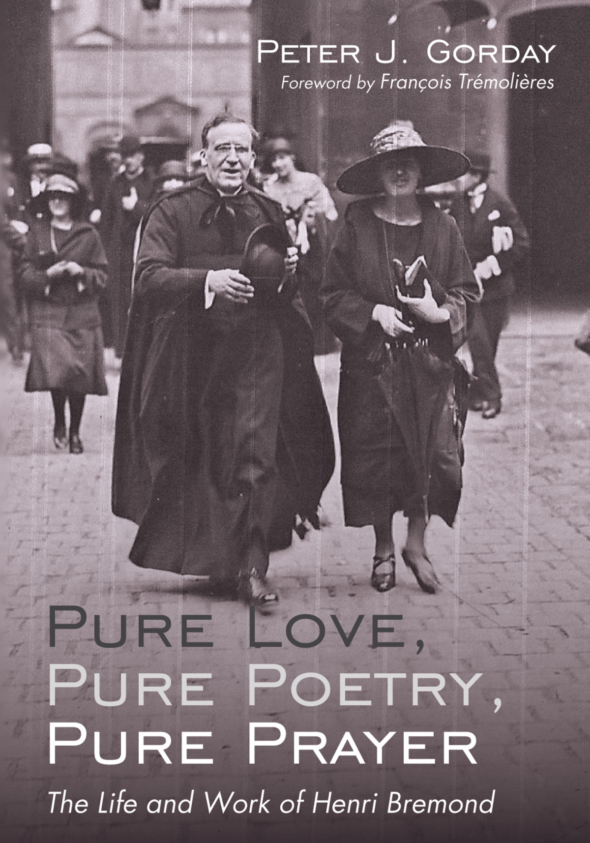 Pure Love Pure Poetry Pure Prayer Peter J Gorday
