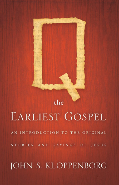Q The Earliest Gospel Kloppenborg John S
