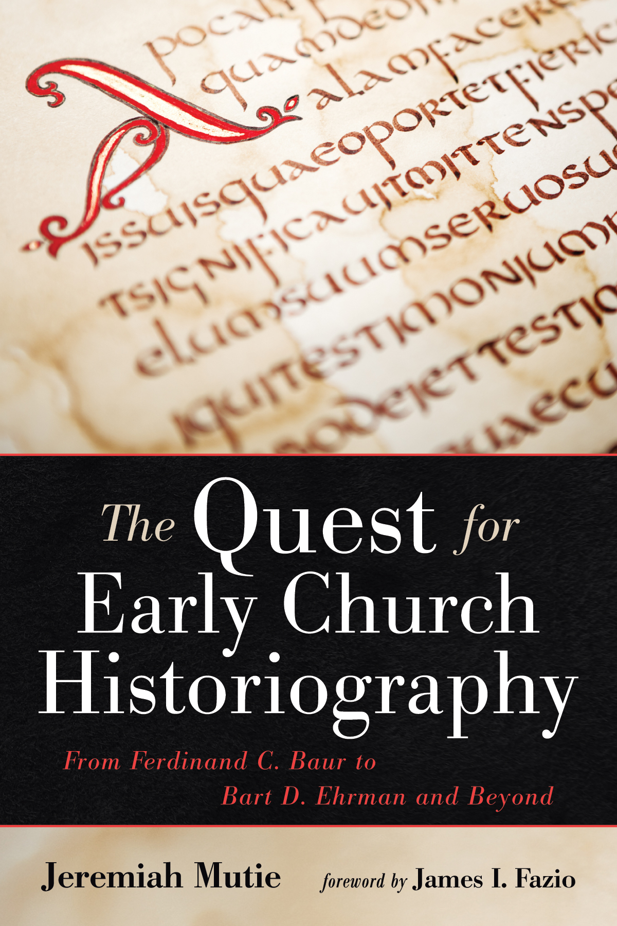 The Quest For Early Church Historiography Jeremiah Mutie