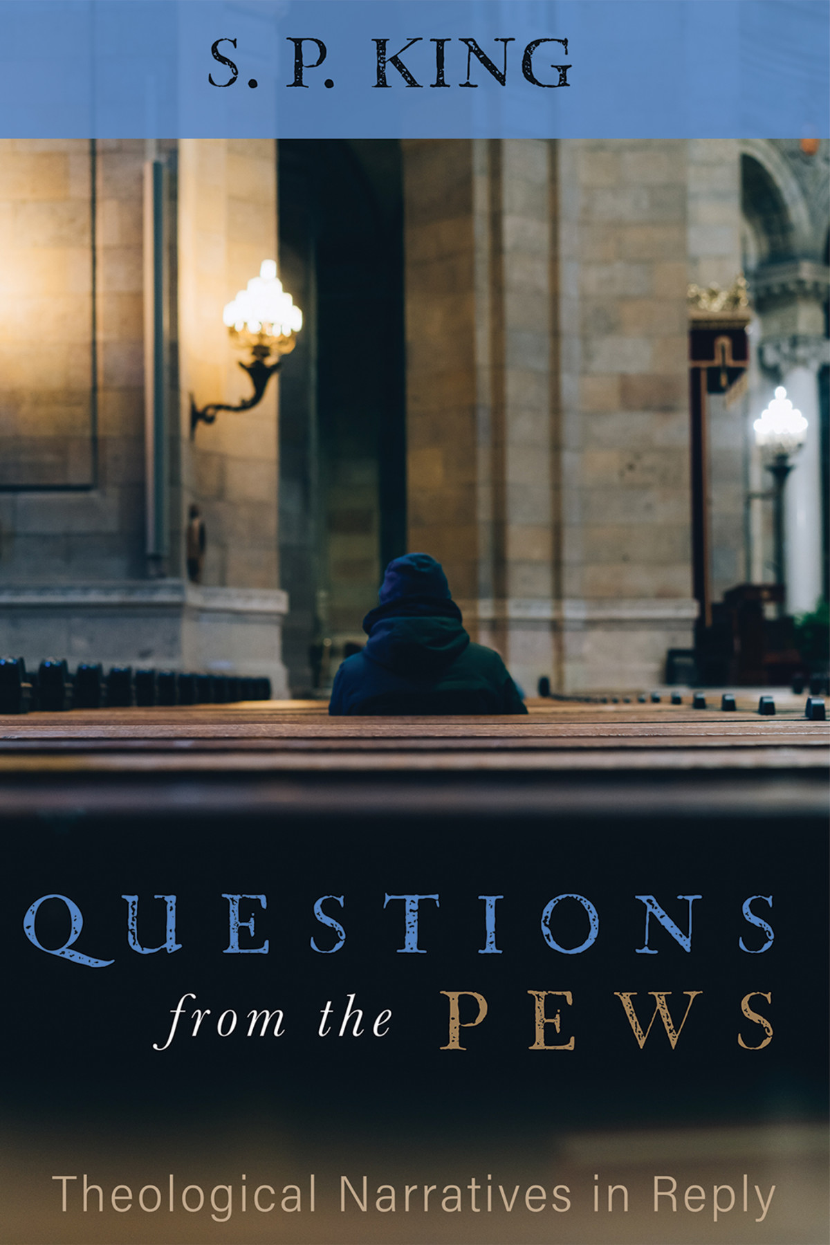Questions From The Pews S P King