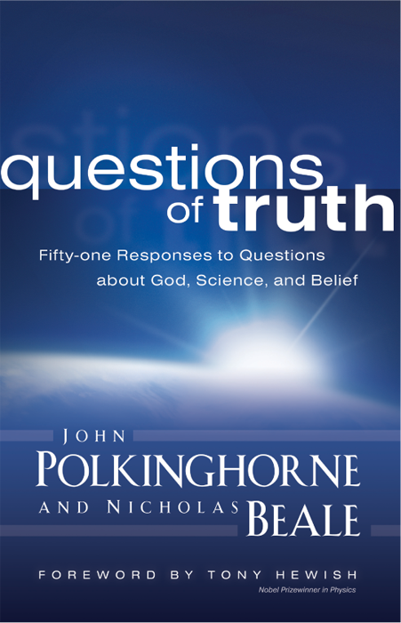Questions Of Truth Polkinghorne J Cbeale Nicholas
