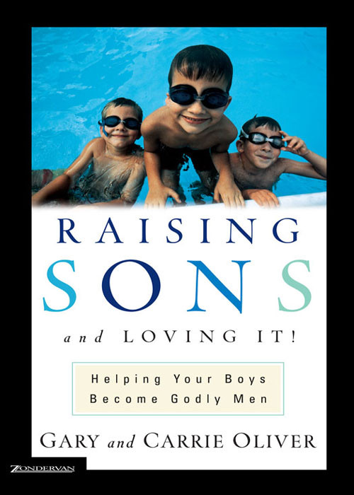 Raising Sons And Loving It Gary Olivercarrie Oliver