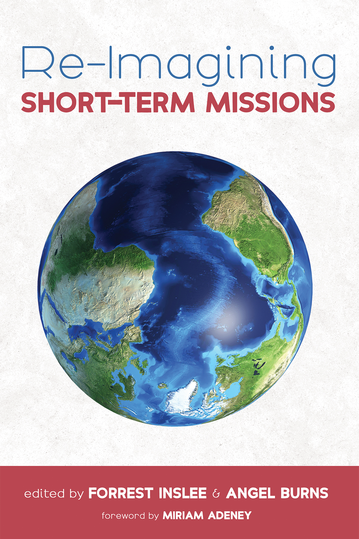 Reimagining Shortterm Missions Forrest Insleeangel Burns