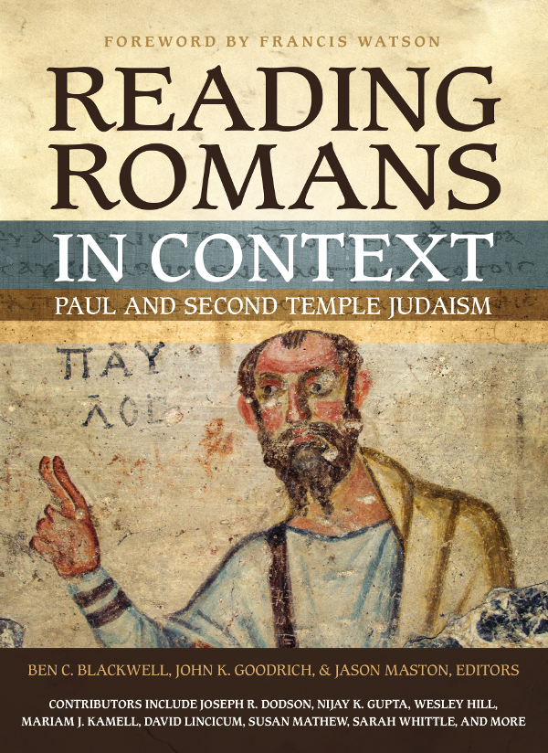 Reading Romans In Context Zondervanben C Blackwelljohn K Goodrichjason Maston