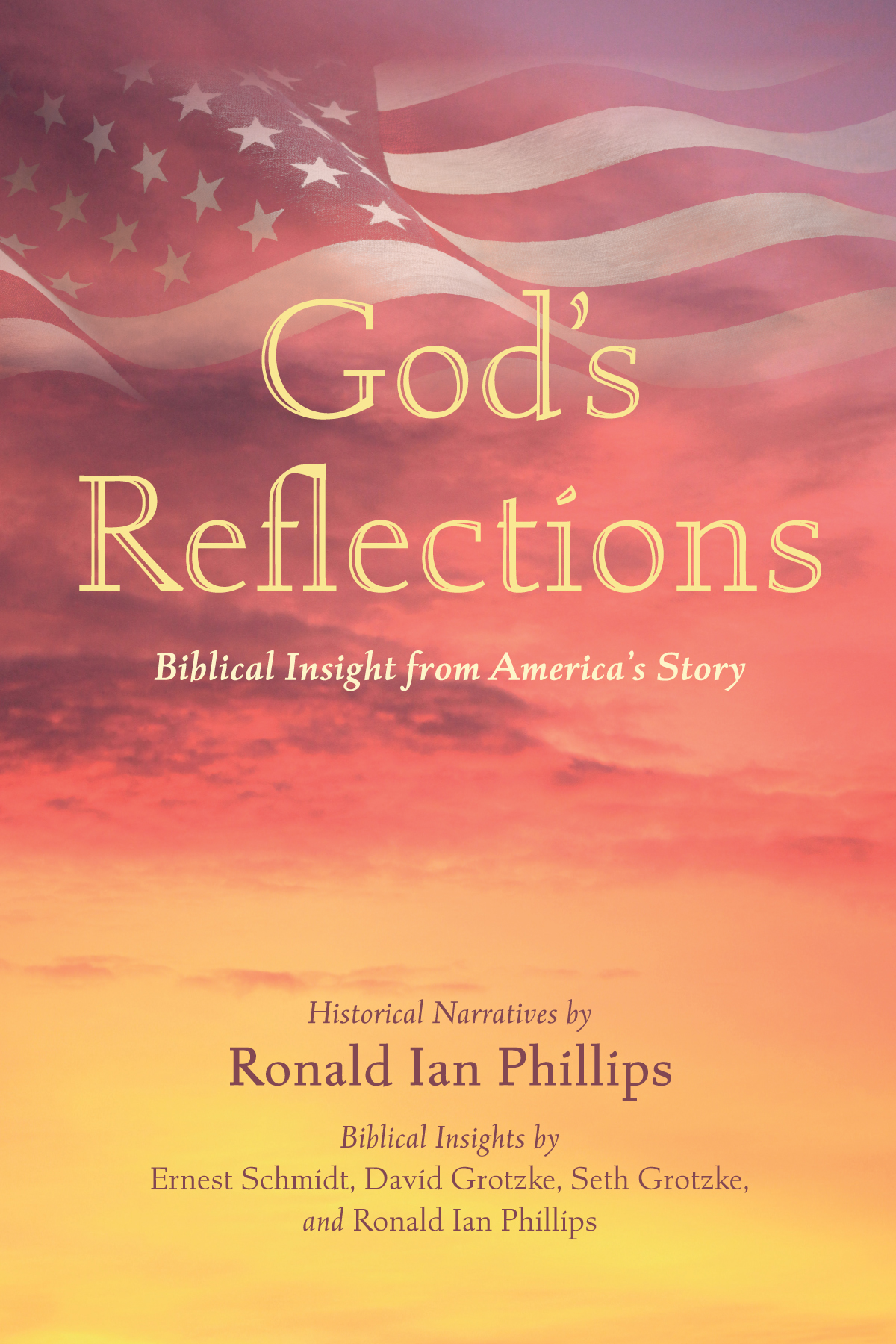 Gods Reflections Ronald Ian Phillipsernest Schmidtdavid Grotzkeseth Grotzke