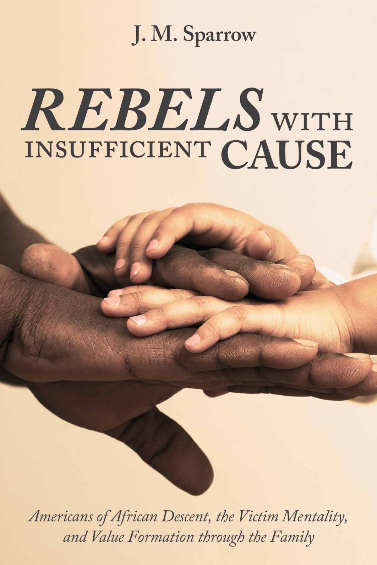 Rebels With Insufficient Cause J M Sparrow