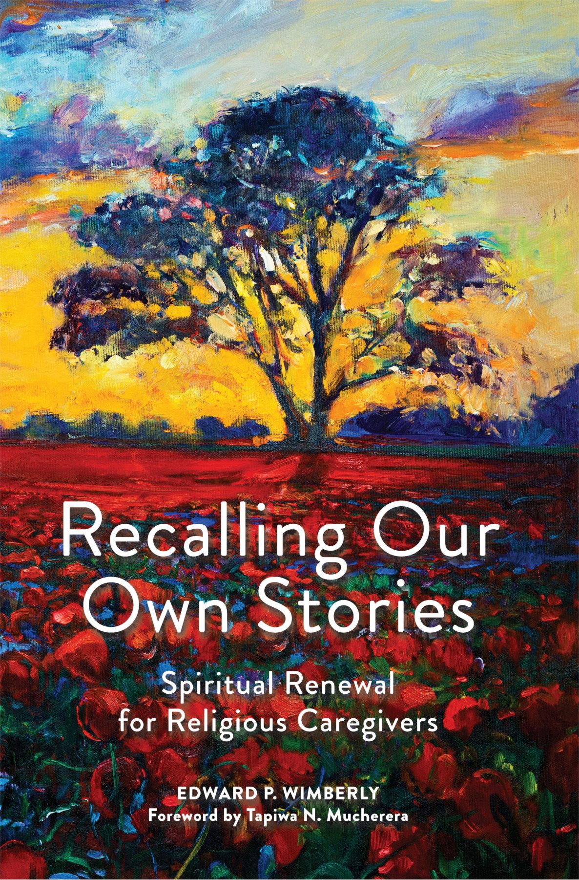 Recalling Our Own Stories Edward P Wimberly