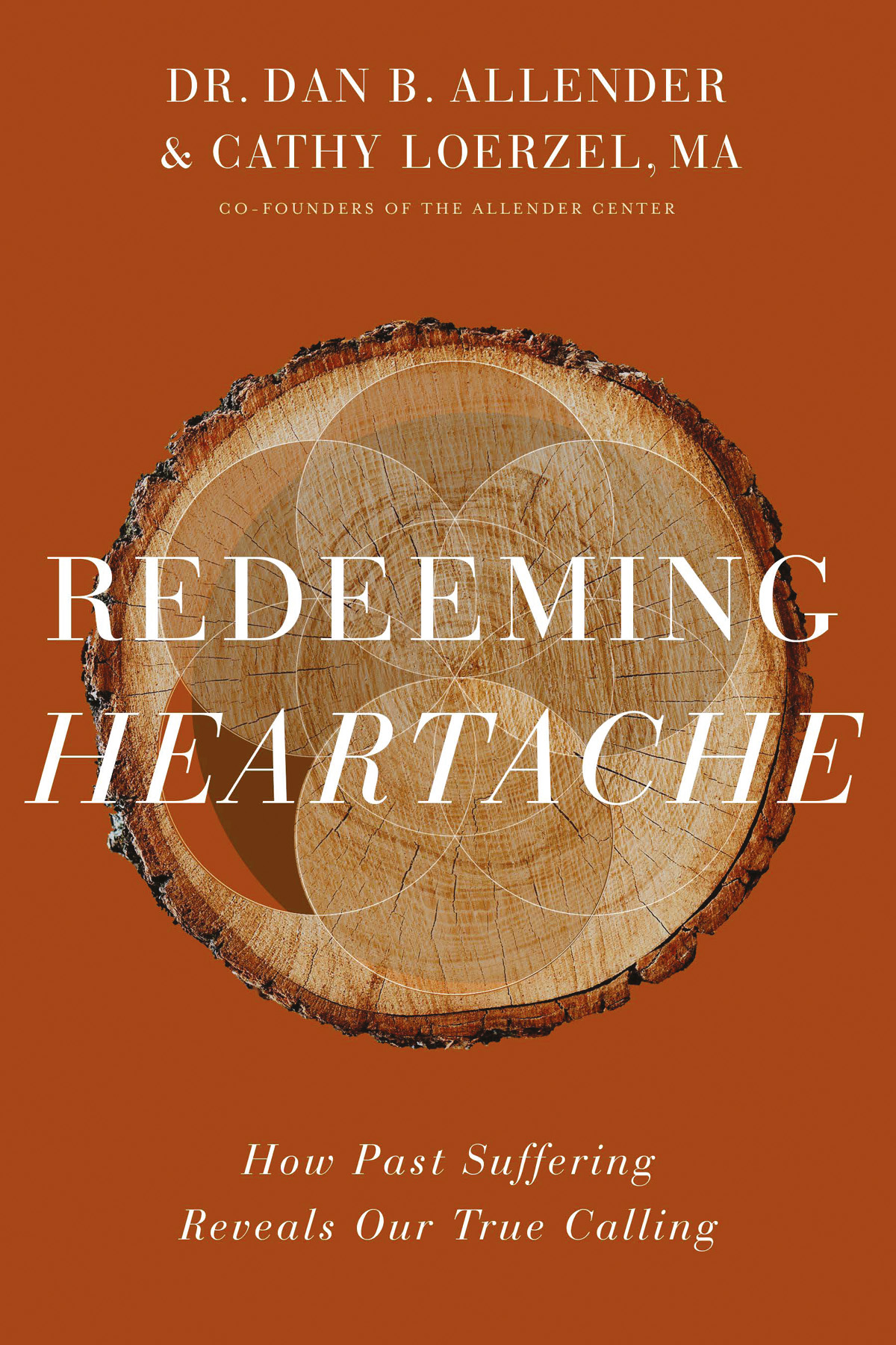 Redeeming Heartache Dan B Allender Pllccathy Loerzel