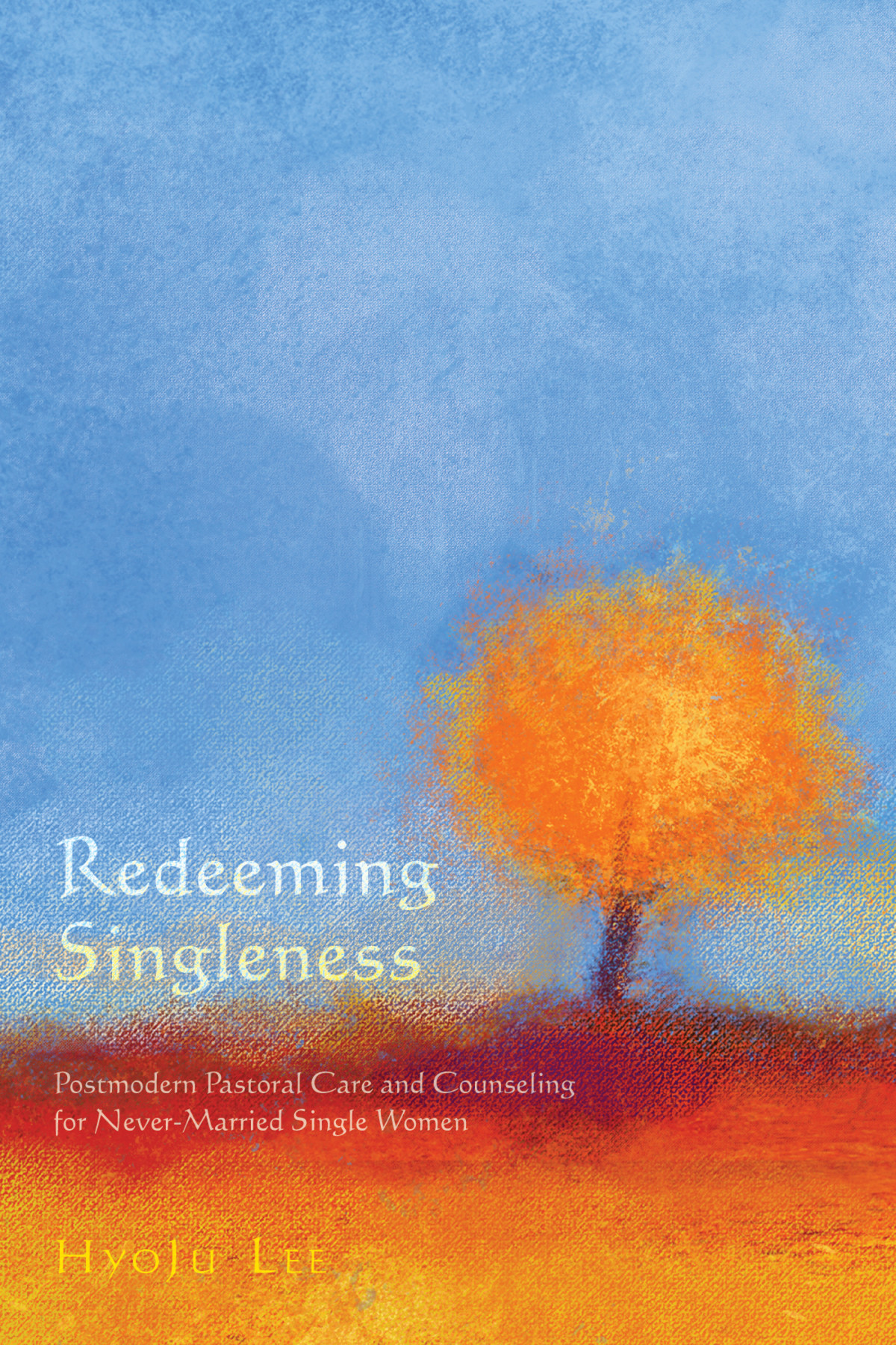 Redeeming Singleness Rev Hyoju Lee Phd