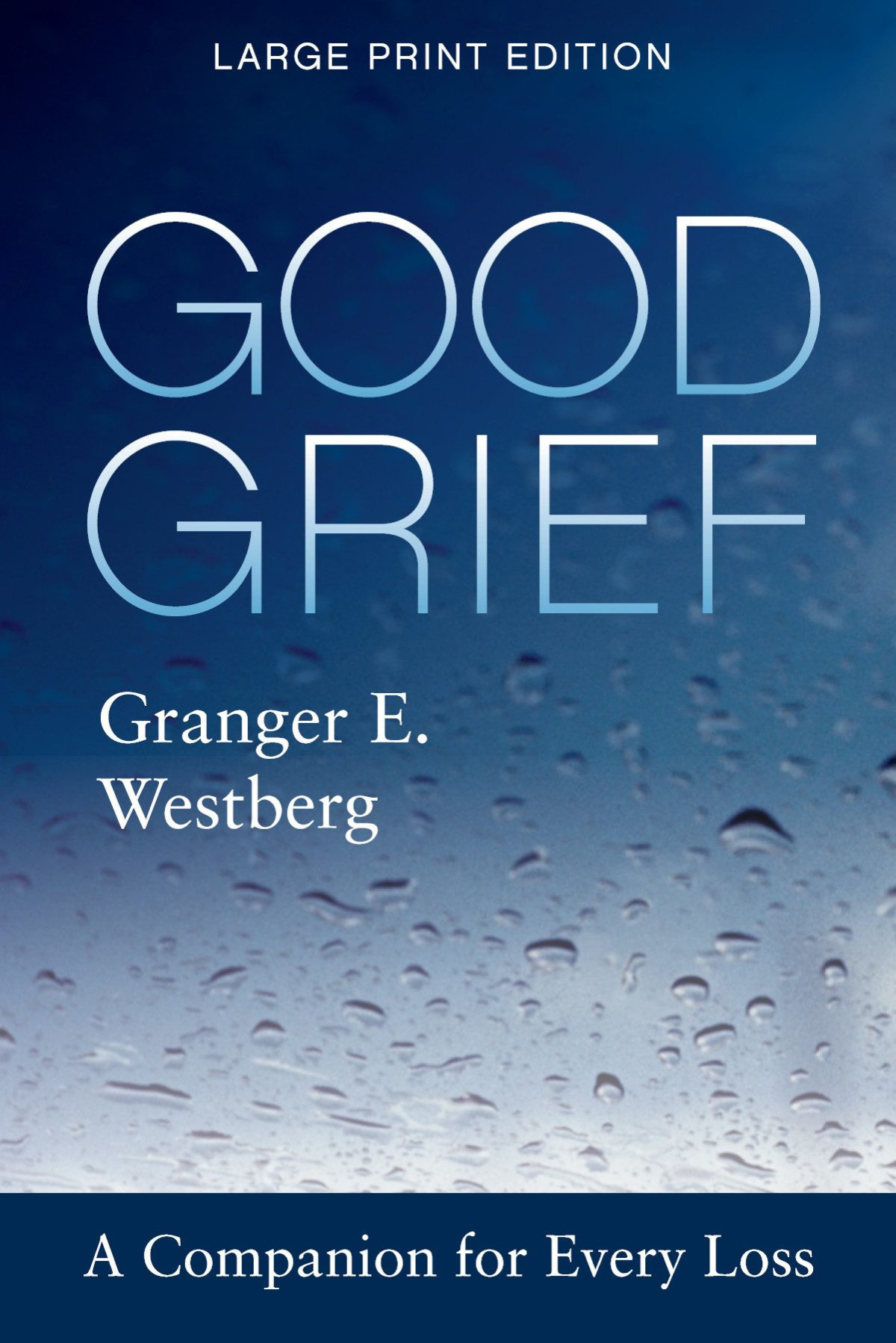 Good Grief Large Print Granger E Westberg