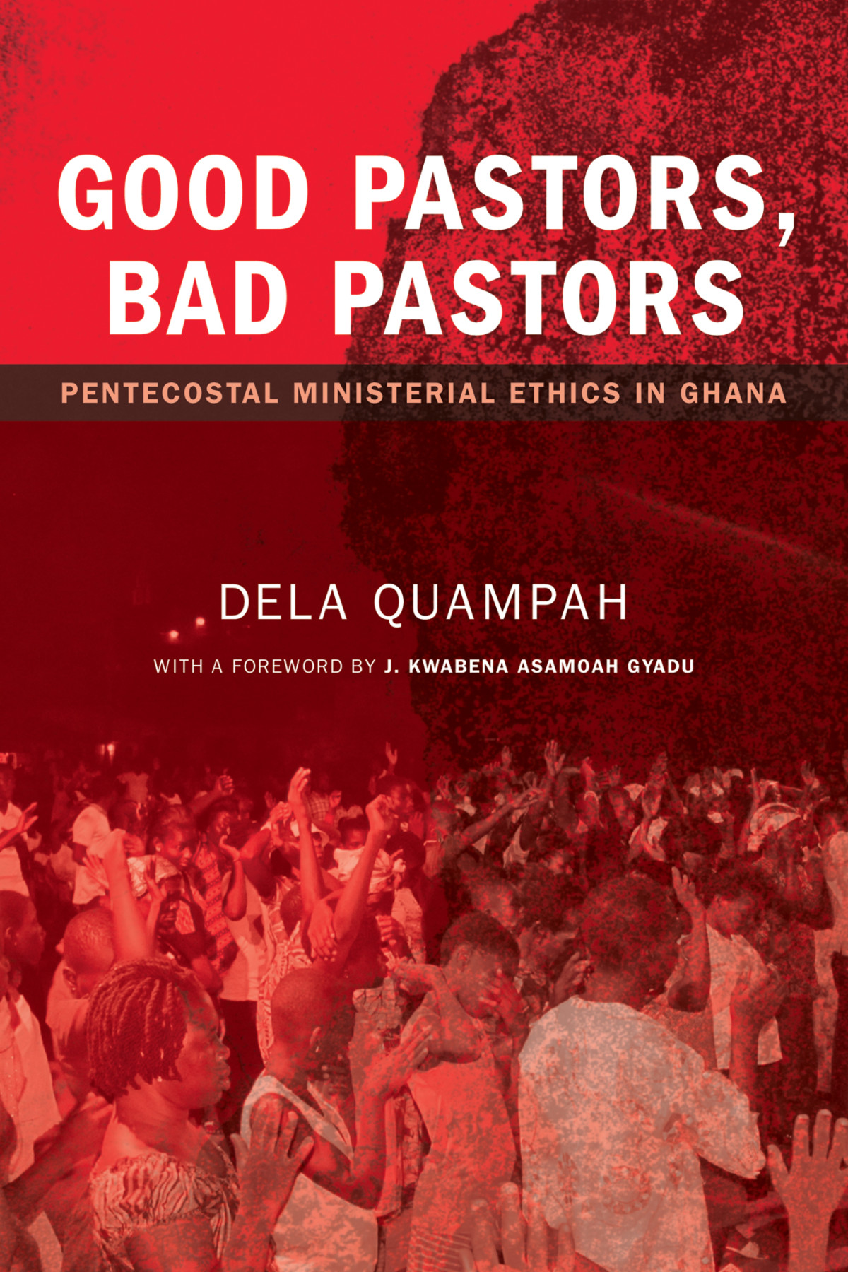 Good Pastors Bad Pastors Dela Quampah