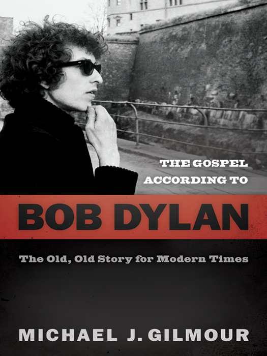 The Gospel According To Bob Dylan Gilmour Michael J