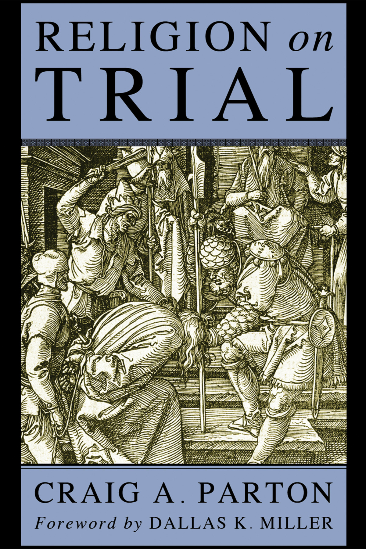 Religion On Trial Craig A Parton