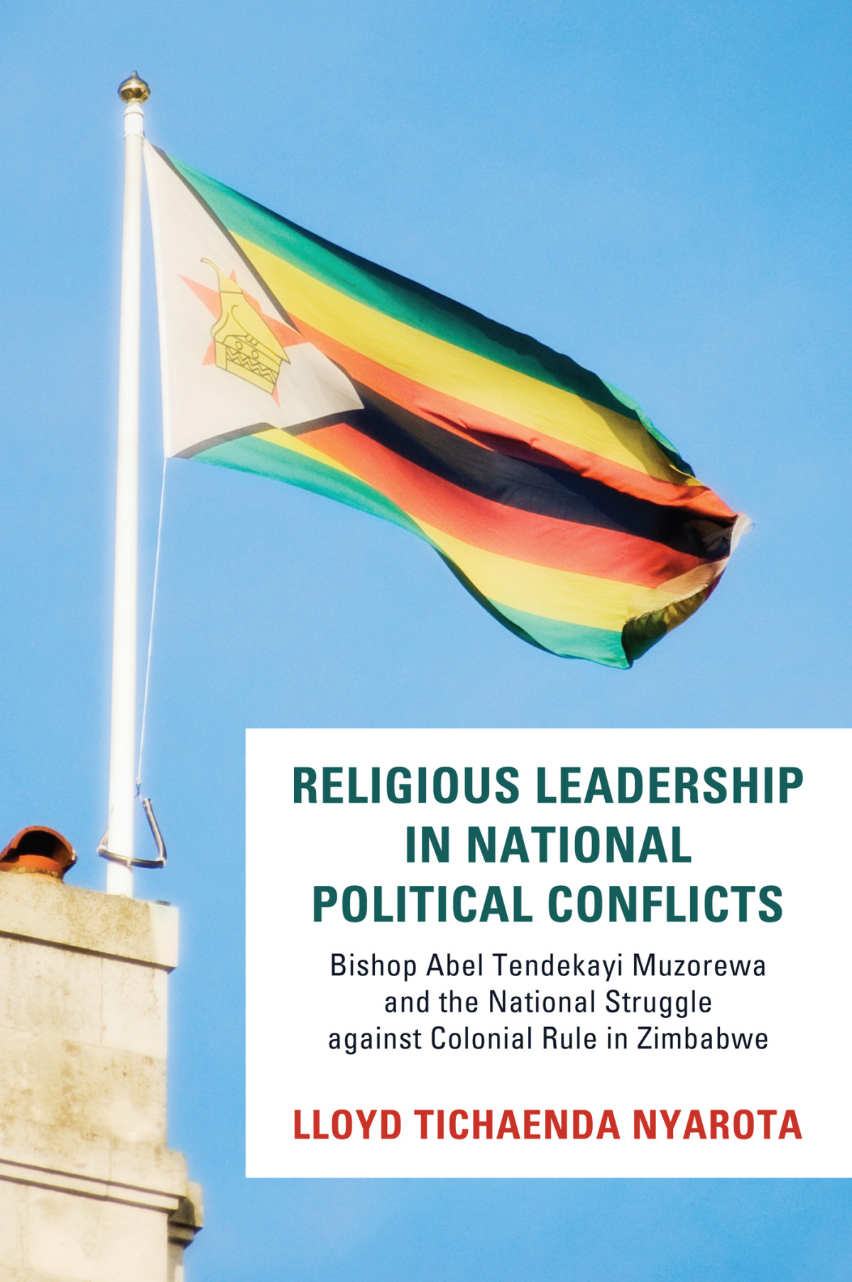 Religious Leadership In National Political Conflict Lloyd Tichaenda Nyarota